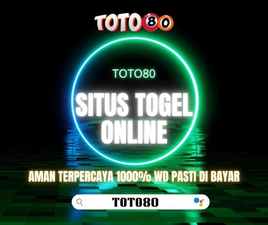 TOTO80 : Situs Togel Sudah Pasti Bayar Terpercaya DIJAMIN 100%.